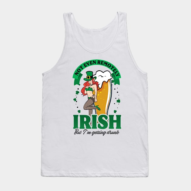 Funny St Patricks Day Shirt | Not Even Remotely Irish Tank Top by Gawkclothing